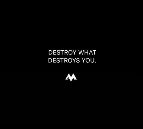 Destroy What Destroys You Wallpaper, Agressive Motivation Quotes, Adrenaline Quotes, Getting Stronger Quotes, Vigilante Aesthetic Quotes, Discipline Over Motivation Wallpaper, Military Quotes Wallpaper, Motivational Military Quotes, Positive Quotes Wallpaper