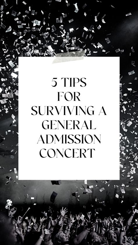 General Admission Concert Outfit, What To Bring To Concert, Concert Packing List, Concert Must Haves List, Concert Signs Ideas To Get Noticed, What To Take To A Concert, Concert Tips Hacks, What To Bring To A Concert, Concert Tips Survival Guide