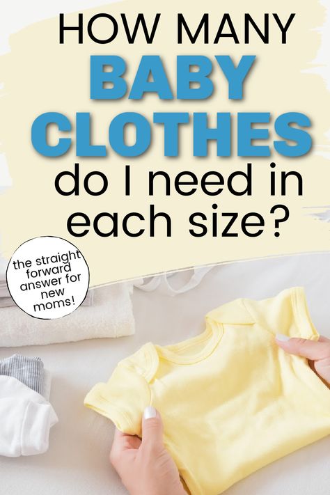 Baby Clothes Essential List, How Many Of Each Clothing Item Do I Need, How Many Baby Clothes Do I Need, How Many Outfits For Baby In Each Size, How Much Clothes Do I Need For Baby, How Much Baby Clothes Do I Need, How Many Clothes For Baby, How Many Baby Clothes Of Each Size, Newborn List Baby Items