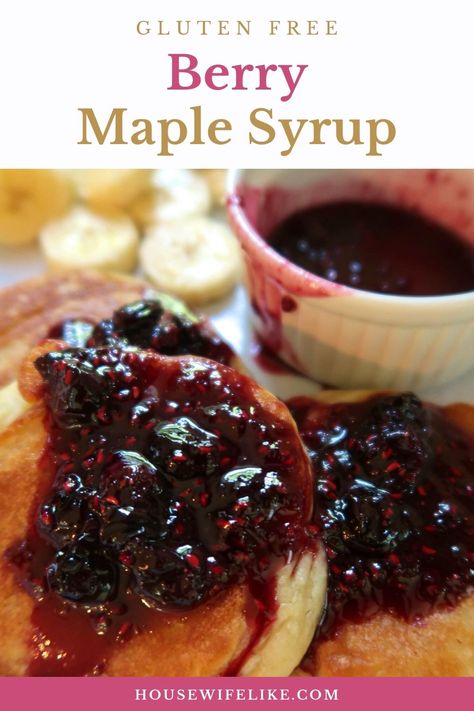 Homemade Berry Maple Syrup Mixed Berry Syrup, Northern Garden, Syrup For Pancakes, Gluten Free Apple Muffins, Gluten Free Buttermilk Pancakes, Homemade Pancake Syrup, Buckwheat Pancakes Gluten Free, Pancake Syrup Recipe, Berry Syrup