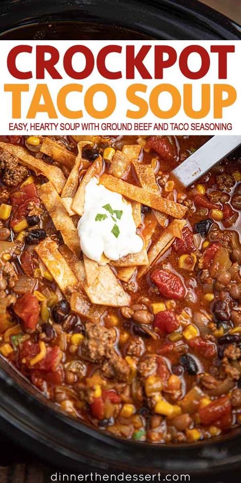 Easy Hearty Soup, Taco Soup Slow Cooker, Slow Cooker Taco Soup, Canned Veggies, Beef Taco Seasoning, Supper Meals, Slow Cooker Taco, Crockpot Taco, Ground Beef Taco Seasoning