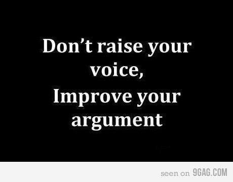 "Don't raise your voice. Improve your argument." #quote #debate #debating #conversation #words #saying Inspirational Quotes Collection, Words Worth, Jeffree Star, Quotable Quotes, The Words, Great Quotes, Inspirational Words, Cool Words, Words Quotes