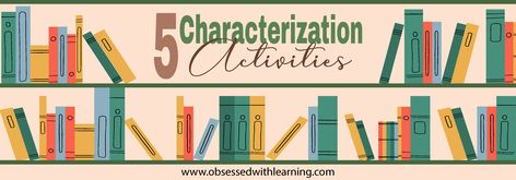 5 Characterization Activities Characterization Activities, Thanksgiving Read Aloud, Procedural Writing, March Activities, Ela Classroom, Descriptive Writing, Middle School Classroom, Word Bank, Teaching Middle School