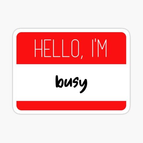 Hello Im Sticker, Apps For Teaching, Redbubble Stickers, Wave Goodbye, I'm Busy, Im Lost, Danger Sign, Sticker Design, Vinyl Sticker