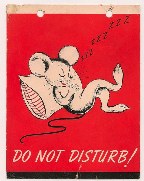 Have a good evening everyone. Don’t forget to turn off the lights when you leave. Sleeping Mouse, Don't Disturb Sign, Front Cover Designs, Mouse Illustration, Simple Pictures, Do Not Disturb, Vintage Things, Vintage Journal, Vintage Advertisements