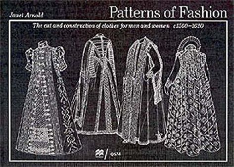 9780333382844: Patterns of Fashion: The cut and construction of clothes for men and women c.1560-1620 (v. 3) - AbeBooks - Janet Arnold: 0333382846 Janet Arnold, Construction Outfit, Patterns Of Fashion, Dresses By Pattern, Fashion Cover, Clothes For Men, Pageant Dress, Historical Costume, Historical Dresses