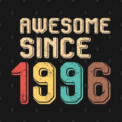 Awesome Since 1996 - Awesome Since 1996 - T-Shirt | TeePublic Happy Birthday Graphic, Punisher Art, Aesthetic Tees, Vintage Tshirt Design, Birthday Graphic, Shirt Logo Design, 35th Birthday, Funny Wall Art, Happy B Day