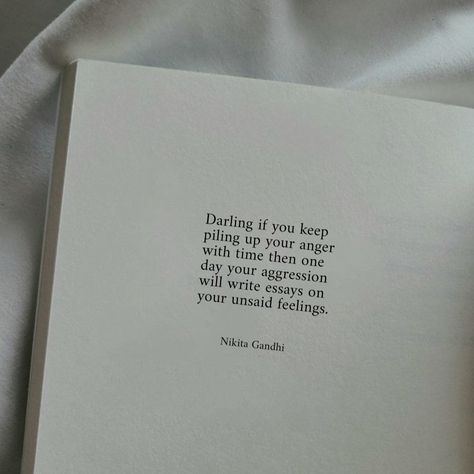 Darling; if you keep piling up; your anger; then one day; your aggression; will write essays; on your unsaid feelings Pent Up Anger Quotes, Quotes About Unsaid Feelings, Poems About Being Angry, Poems About Anger Issues, Poetry About Anger, Anger Poems, Anger Issues Quotes, Anger Poetry, Poems About Anger