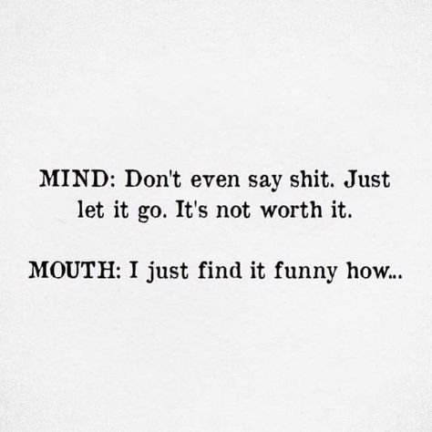 I just find it funny how... Coincidence Quotes, Keep My Mouth Shut, Liar Quotes, Funny Coincidences, Just Let It Go, It Funny, My Hubby, My Mouth, I Care