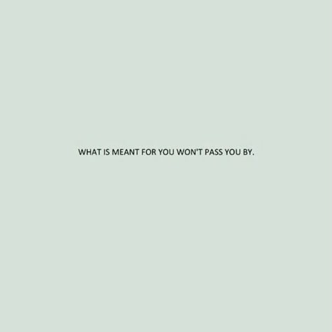 See It For What It Is, You Cant Miss What Is Meant For You, What’s Meant To Be Won’t Pass You By, Nothing That Is Meant For You Will Pass You, What’s Meant For You Won’t Pass You, What's For You Won't Pass You, What’s Best For Me Quotes, Quotes About What Ifs, What Is Meant For Me Will Not Pass Me By