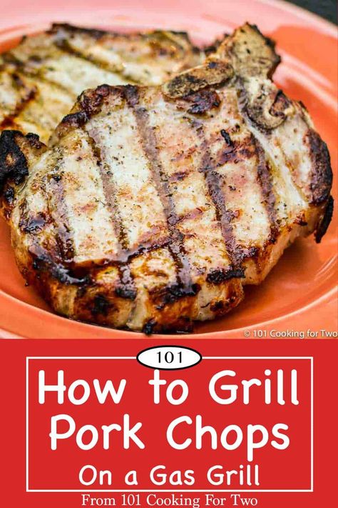 Grilling Thick Pork Chops, Grill Pork Chops, Best Grilled Pork Chops, Grilled Pork Chops Marinade, Gas Grill Recipes, Pork Meals, Bbq Pork Chops, Bbq Pork Ribs, Juicy Pork Chops