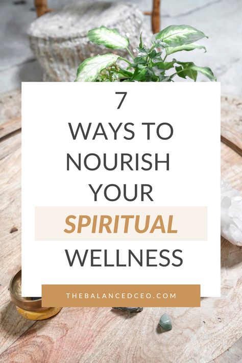 Ways To Nourish Yourself, Emotionally Healthy Spirituality, How To Nourish Your Soul, Getting In Touch With Your Spirituality, Spiritual Wellness Activities, Soul Nourishment, New Age Spirituality, Mind Body Soul Connection, Nurture Your Soul