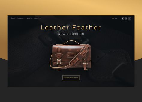 QUALITY LEATHER GOODS HANDCRAFTED IN BELARUS by Irina Ilyuchik Brand Website Design Inspiration, Ux Presentation, Branding Workbook, Brand Website Design, Graphic Design Portfolio Layout, Design Portfolio Layout, Homepage Design, Brand Website, Branding Website Design