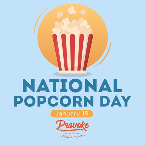 A cartoon popcorn image is in a red and white box with an orange circle behind it. National Popcorn Day text with date January 19 and Provoke Media and Design logo at bottom of image. The entire image is on a baby blue background. National Popcorn Day, Popcorn Day, Bowl Of Popcorn, Nuts And Chocolate, Wacky Holidays, Movie Snacks, National Days, Big Bowl, Let's Celebrate