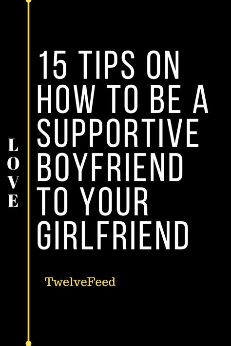 15 Tips on How to be a Supportive Boyfriend to Your Girlfriend – Twelve Feeds Supportive Boyfriend, Support Boyfriend, Female Quotes, Healing Relationships, Love Is Not Enough, Relationship Lessons, Quotes Education, Love Compatibility, Love Quotes For Boyfriend