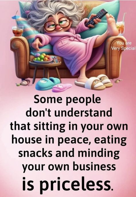 People Dont Understand, Eat Snacks, Minding Your Own Business, Old Age, Dont Understand, Some People, Funny Quotes, Mindfulness, Quotes