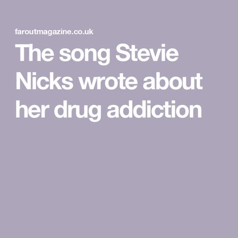 The song Stevie Nicks wrote about her drug addiction Stevie Nicks Lyrics, Mick Fleetwood, Betty Ford, Road To Recovery, Silent Film Stars, Medical News, Long Road, Very Bad, Silent Film