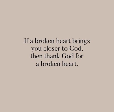 Celebrate God when you have a broken heart. Brokeness Quotes God, Bible Verse For Heartache, God Heal My Heart Quotes, Bible Verses For Broken-hearted, Bible Verse Brokenhearted, Heartbreak Scripture, God And Breakups, Bible Verses For The Broken Hearted, God Is Near To The Broken Hearted