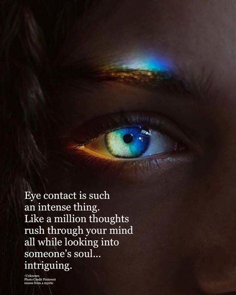 Intense Eye Contact Quotes, Intense Eye Contact, Goddess Awakening, Eye Contact Quotes, Vision Quotes, Spirituality Quotes, Down Quotes, Eye Quotes, Selfie Quotes