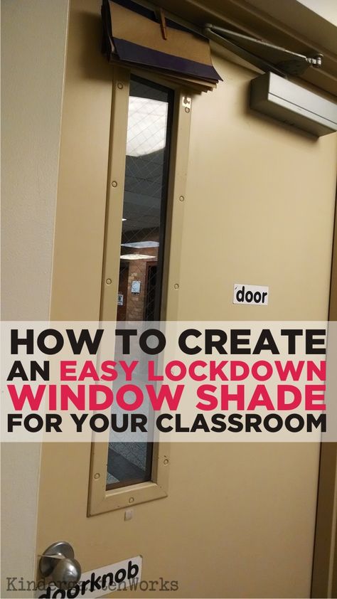 Being prepared makes teaching emergency procedures (like a lockdown drill) simplified to kinders. Here's the "how to" so you can easily make a lockdown shade to cover a window on any of your interior walls that don't have one. Curtains For Classroom, Kindergarten Classroom Door, Cover A Window, Classroom Safety, Room Door Ideas, Window Coverings Diy, Emergency Procedures, Classroom Curtains, Classroom Window