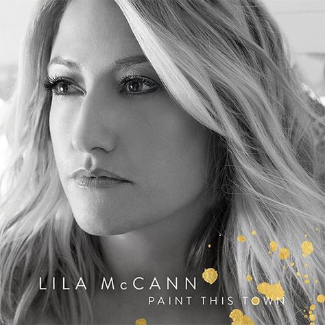 Lila McCann - Paint This Town Lila Mccann, Linda Davis, Jessica Andrews, Rebecca Lynn, Stephen Baldwin, Kim Basinger, Women Of Rock, Music Painting, Music Albums