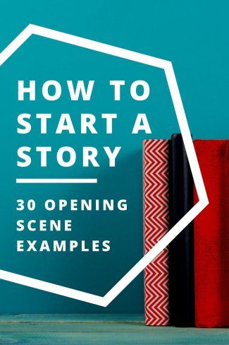 How to Start a Story - 30 Opening Scene Examples | background of books Start A Story, Scene Writing Prompts, Scene Writing, Prompts Writing, Education Tips, Starting A Book, Opening Scene, Writing Groups, Writing Resources