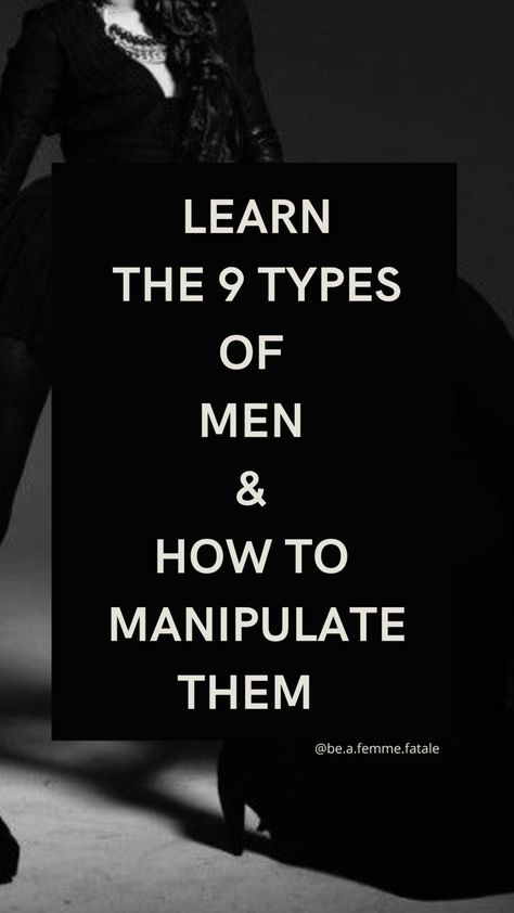 #becomingafemmefatale #femmefatale #seduction #manipulation #viral #power #foryou #fyp #darkfeminine #darkfemininity #darkfeminineenergy #darkfemme #maneater #confidence #siren #maneater #psychology #darkpsychology The 9 Types Of Men, How To Manipulate Men Tips, Science Of Seduction, Feme Fatale Quotes, How To Become A Maneater, Dark Manipulate, Books About Seduction, Nine Types Of Men And How To Manipulate Them, Books On Seduction