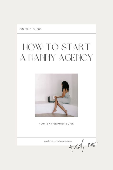 How to Start a Nanny Agency by Celina Unkles | Digital Entrepreneur and Business Strategist | I teach digital entrepreneurs how to start and grow a profitable online business. Read more! start a nanny business, nanny agency tips, nanny placement services, childcare entrepreneurship, nanny recruiting, nanny business strategies, childcare business growth, nanny hiring process, digital entrepreneurship in childcare, online nanny agency, business strategies, profitable nanny business Nanny Agency, Leadership Advice, Childcare Business, Start Online Business, Business Strategies, Household Management, Business Growth Strategies, Sales Techniques, Digital Entrepreneur