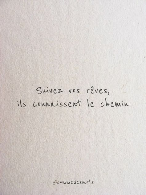 “Suivez vos rêves, ils connaissent le chemin” #bellephrase #citation #citationdujour #rêve #dream #inspiration Dream Inspiration, Citation Art, Citation Positive, Quote Citation, French Quotes, Positive Mind, Sweet Words, Some Words, Beautiful Words