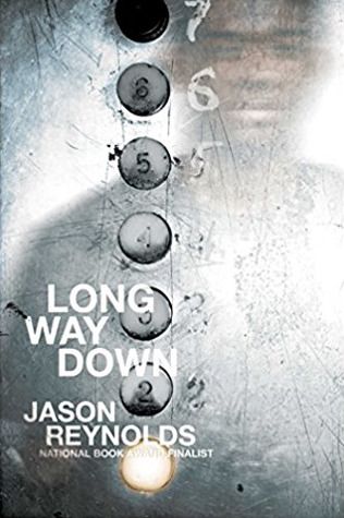 Long Way Down Book, Jason Reynolds, John Bishop, Reluctant Readers, Ya Novels, National Book Award, Up Book, It Goes On, Ya Books