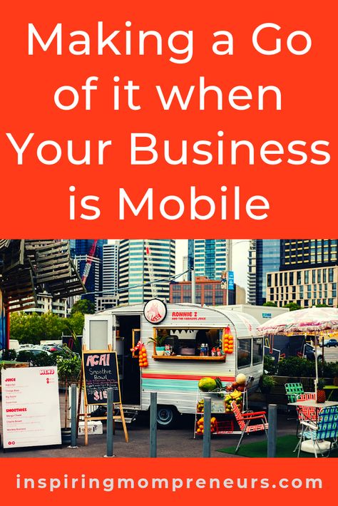 All the tips you need to learn how to run a successful mobile business. #MakingaGoofitWhenYourBusinessisMobile #MobileBusiness #BusinessTips Rv Business Ideas, Vending Machine Business, Craft Show Booths, Fashion Truck, Nomad Life, Mom Entrepreneur, Mobile Business, Mobile Boutique, Learn To Run