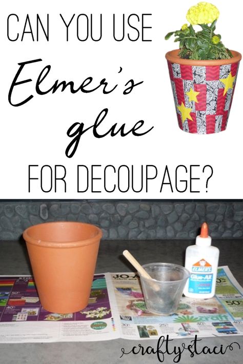 Can you use Elmer's glue for decoupage from craftystaci.com #decoupage #modpodge #gluecrafts.com #decoupage #modpodge #gluecrafts Easy Gifts To Make, Elmers Glue, Decoupage Tutorial, Decoupage Glue, Terracotta Flower Pots, Weekend Crafts, Decoupage Diy, Elmer's Glue, School Glue