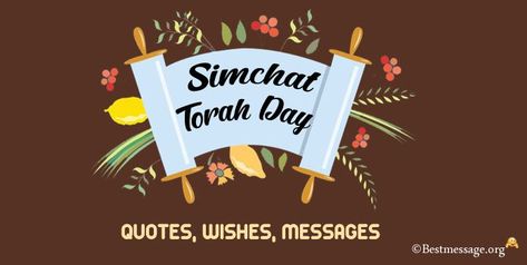 Happy Simchat Torah Day Wishes, Quotes Torah Quotes, Simchat Torah, Quotes Messages, Jewish Holiday, Wish Quotes, Wishes Messages, Wishes Quotes, Day Wishes, Best Wishes