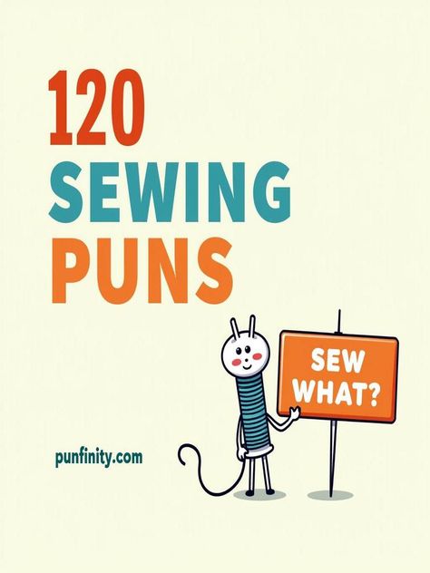 sewing puns Encouragement Puns Funny, Cute Puns Friends, Encouraging Puns, Sewing Puns Funny, Sewing Puns, Funny Pun Memes Hilarious, Hilarious Puns, One Liner, Funny Puns