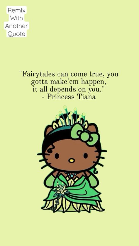 Tiana Quotes, Hello Kitty Aesthetic, Senior Quotes, Princess Tiana, Cute Tattoos For Women, Cartoon Wallpaper Iphone, Quotes Disney, Disney Quotes, Hello Kitty Wallpaper