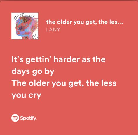 Lany Song Lyrics, Lany Lyrics, Spotify Lyrics, Life Lesson, Music Heals, Lany, Life Lessons, Song Lyrics, Old Things