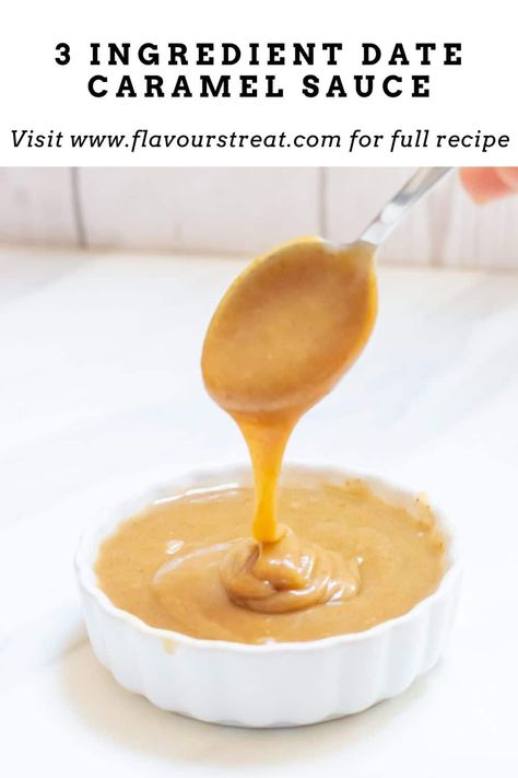 3 Ingredient Date Caramel Sauce - Flavors Treat Date Caramel Sauce Recipe, Carmel Made Out Of Dates, Dates Caramel Sauce, Date Caramel Recipe, Vegan Date Recipe, Caramel Sauce Healthy, Date Sauce Recipe, Date Syrup Recipe, Aip Condiments