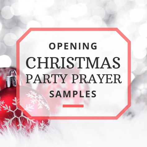 Opening Prayer Samples for Your Christmas Party Prayer For Christmas Party, Christmast Party, Prayer For Christmas, Christmas Dinner Prayer, A Christmas Prayer, Dinner Prayer, Church Christmas Party, Christmas Luncheon, School Christmas Party