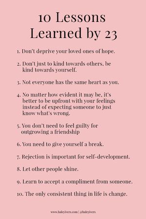 10 Lessons Learned by 23 by Haley Ivers Life In Your 20s Quotes, Things I Learned In My 20s Life Lessons, Things I Learned In My 20s, Quotes About Moving On In Life, Quotes About Moving, Moving On In Life, Lessons Learned In Life, Learning Quotes, Quotes About Moving On