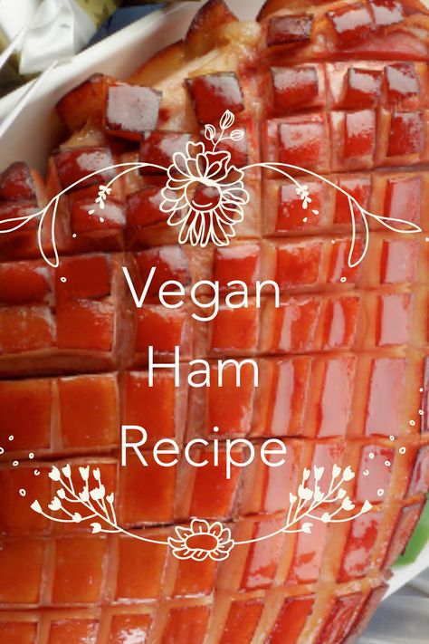 Vegan Ham, Tofu Ham, Vegan Seitan Recipes, Vegan Meat, Vegan Ham Recipe, Vegetarian Ham, Vegan Seitan, Seitan Ham, Easy Seitan Recipes Vegan