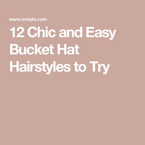 12 Chic and Easy Bucket Hat Hairstyles to Try Bucket Hat Hairstyles, Ways To Style Your Hair, Wet Look Hair, Curled Ends, Second Day Hairstyles, Makeup Shades, Hat Hair, Sleek Bob, Easy Braids