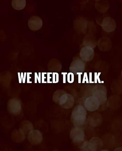 Love Again Quotes, Conversation Quotes, Start Conversation, Please Talk To Me, We Need To Talk, Missing You Quotes, Difficult Conversations, Car Tag, Up Quotes