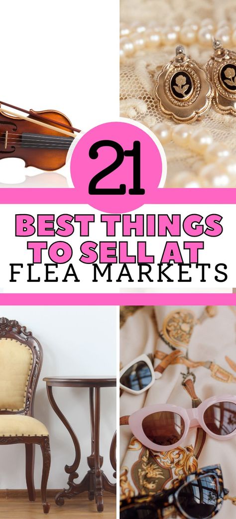 21 Best Stuff to Sell at Flea Markets In 2023 Flee Market Ideas, Decorating With Flea Market Finds, Stuff To Sell, Flea Market Business, Flea Market Booth, Car Boot Sale, Market Stands, Money Makers, What To Sell