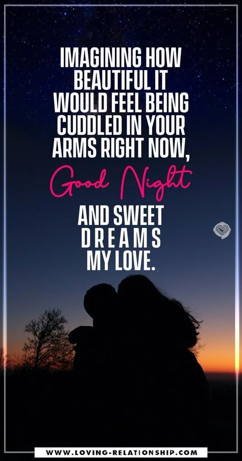 Goodnight My Love Quotes, Good Night Texts For Him, Good Night Love Text, Goodnight Quotes For Him, Good Night Text, Idea Quotes, Goodnight Sweetheart, Good Night For Him, Sweet Dream Quotes