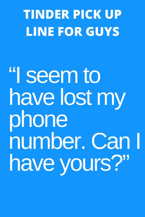 “I seem to have lost my phone number. Can I have yours?”  #tinder #tinderpickupline #pickuplines #guys Tinder Tips, Smooth Pick Up Lines, Tinder Pick Up Lines, Pick Line, Pick Up Line, Stranger Things Max, Line Phone, Cool Writing, Pick Up Lines