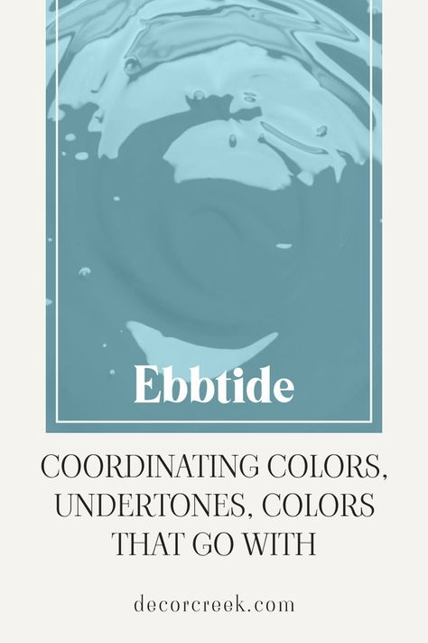 Ebbtide SW 6493 | Coordinating Colors, Undertones Lakeshore Sherwin Williams, Sherwin Williams Palette, Tone Words, Repose Gray, Kilim Beige, Exploring The World, The Calm, Trim Color, Coordinating Colors