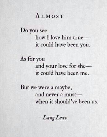 It should have been us. Lang Leav Quotes, Lang Leav Poems, Love And Misadventure, Lang Leav, Cute Love Quotes, Poem Quotes, Poetry Quotes, Pretty Words, The Words