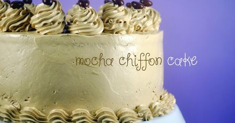 bakery cook and tips: Mocha Chiffon Cake Recipe Mocha Chiffon Cake Recipe, Mocha Chiffon Cake, Mocha Icing, Back In The Day Bakery, Chiffon Cake Recipe, Tasty Sweets, Mocha Frosting, Chocolate Covered Coffee Beans, Banana Split Dessert