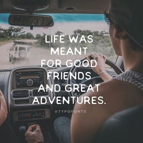 Adventure With Friends Quotes, Great Inspirational Quotes, Best Travel Quotes, Travel Quotes Wanderlust, Fallout 3, Travel Outfits, Adventure Quotes, Best Friend Quotes, Good Friends