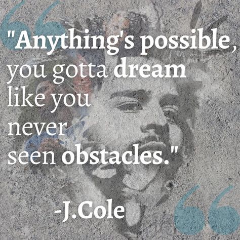 jcole, quotes , texts J Cole Inspirational Quotes, I Cole Quotes, J Cole Senior Quotes, J Cole Graduation Cap Ideas, Music Artist Quotes, Best J Cole Quotes, Jcole Quotes, J Cole Lyrics Quotes, Senior Quotes Inspirational